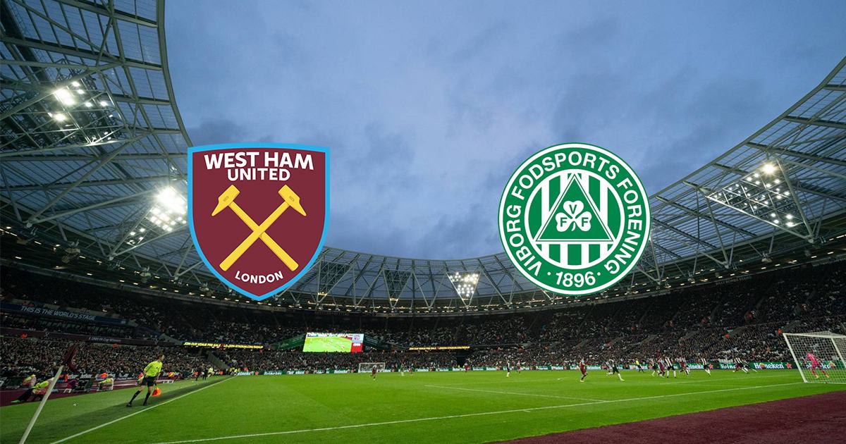 Link trực tiếp West Ham vs Viborg FF 1h45 ngày 19/8